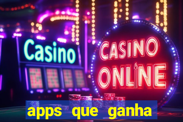 apps que ganha dinheiro jogando